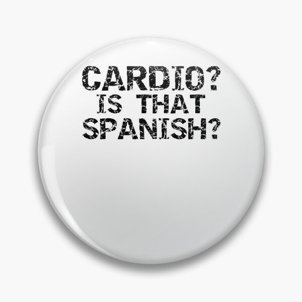 Item preview, Funny Cardio? Is That Spanish? Funny Workout Quote designed and sold by TNDesignStudio.