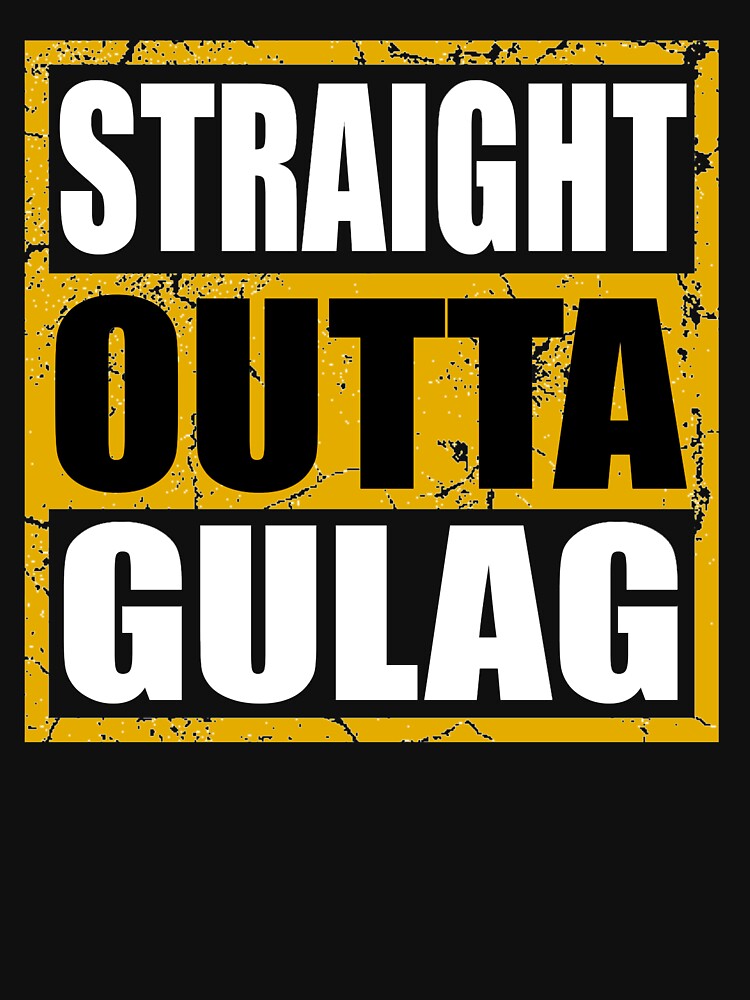 straight outta gulag shirt