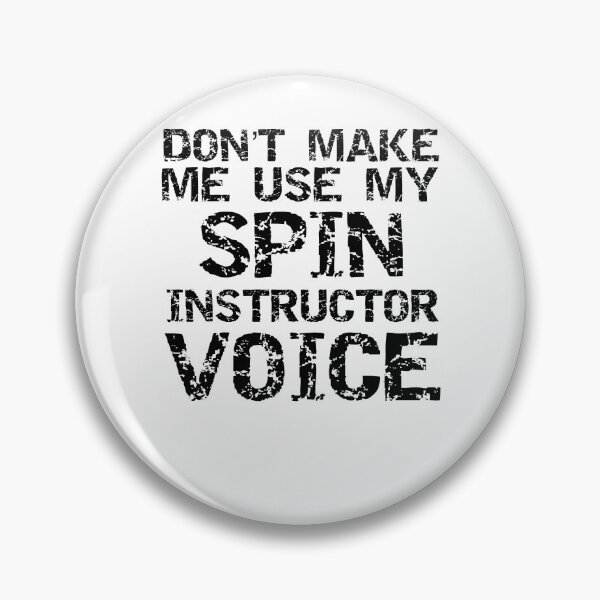 Item preview, Funny Don't Make Me Use My Spin Instructor Voice Funny Workout Quote designed and sold by TNDesignStudio.