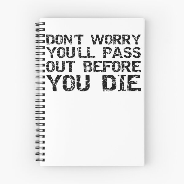 Item preview, Funny Don't Worry You'll Pass Out Before You Die Funny Workout Quote designed and sold by TNDesignStudio.