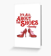 It's All About The Shoes -- Wizard of Oz Greeting Card