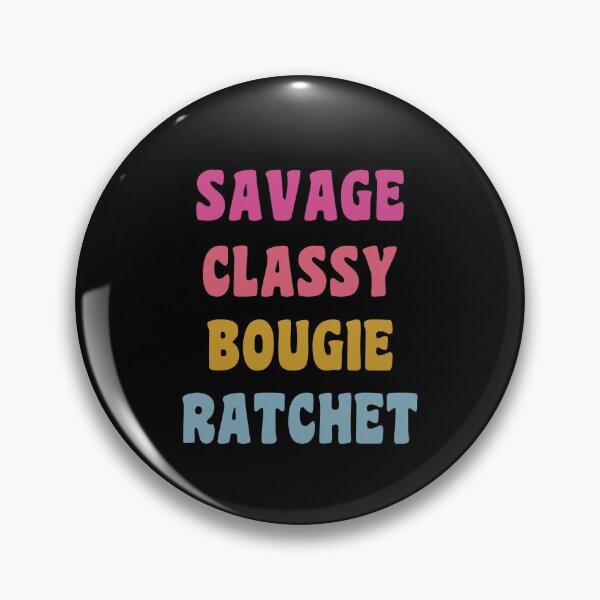 Item preview, savage classy bougie ratchet designed and sold by pikafelix.