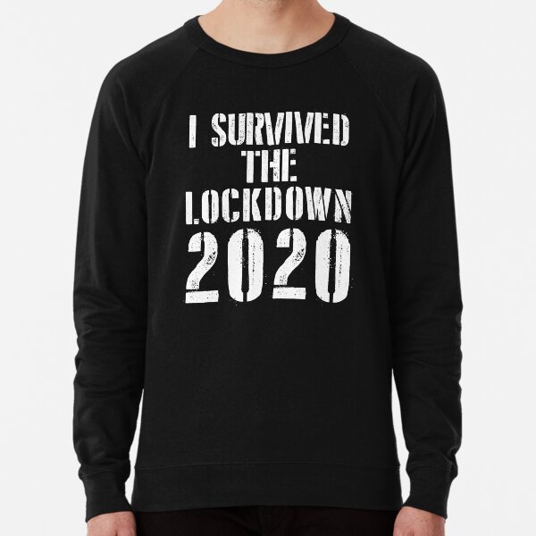 I Survived The Lockdown 2020 Lightweight Sweatshirt