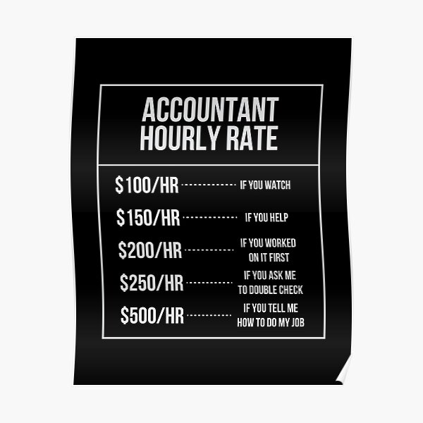 "Accountant Hourly Rate Accounting Profession" Poster for Sale by