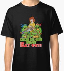 Chicks Dig Guys That Eat Out Classic T-Shirt