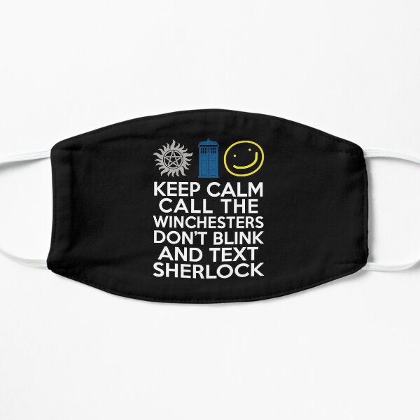 Keep Calm Sherlock Winchesters Who Flat Mask