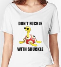 Don't Fuckle With Shuckle Women's Relaxed Fit T-Shirt
