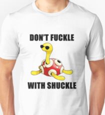 Don't Fuckle With Shuckle Unisex T-Shirt
