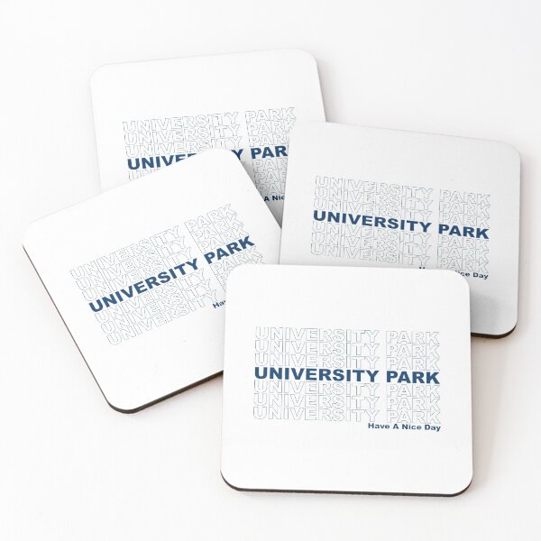 Item preview, University Park Have A Nice Day designed and sold by CollegeThings.