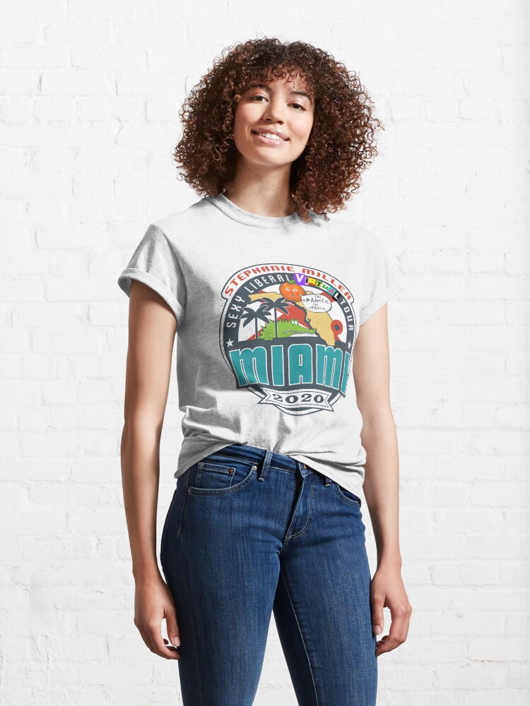 Alternate view of Stephanie Miller's Sexy Liberal Virtual Tour - Miami Classic T-Shirt