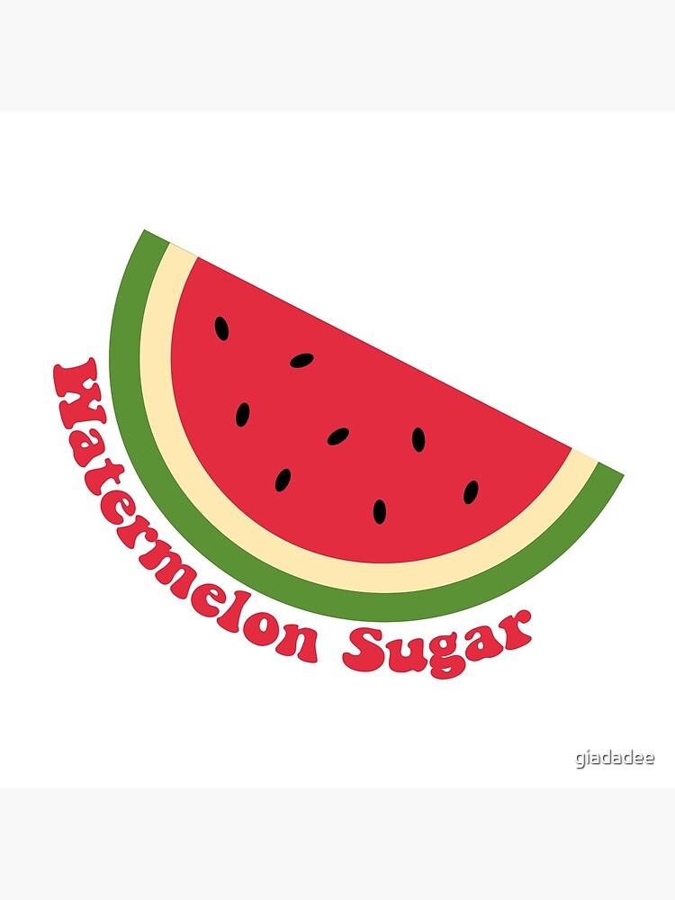 "Watermelon Sugar" Art Print by giadadee Redbubble