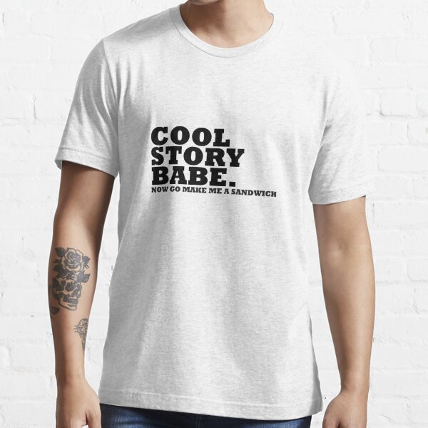 Cool story 2024 babe shirt