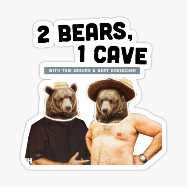 2 Bears, 1 Cave Original Podcast Sticker