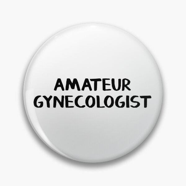 Artikelvorschau, Amateur-Gynäkologe entworfen und verkauft von allthetees.