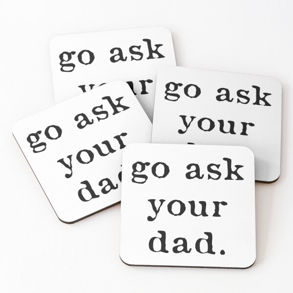 Item preview, Go Ask your father designed and sold by kindxinn.