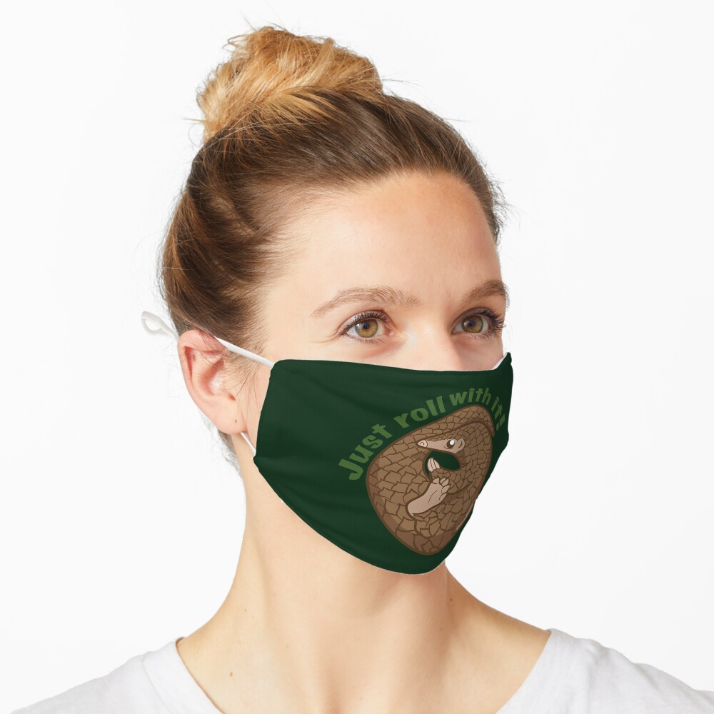 Just roll with it pangolin Mask