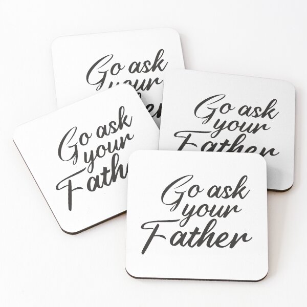 Item preview, Go Ask your father designed and sold by kindxinn.