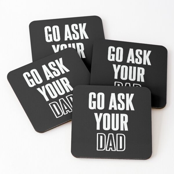 Item preview, Go Ask your father designed and sold by kindxinn.