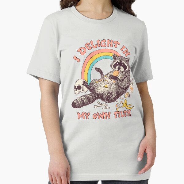 Item preview, I Delight In My Own Filth designed and sold by wytrab8.
