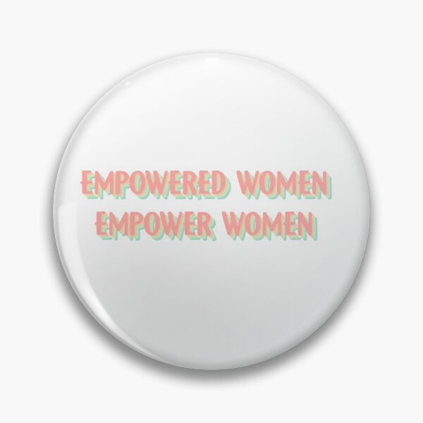 Item preview, empowered women empower women  designed and sold by aburgerr.