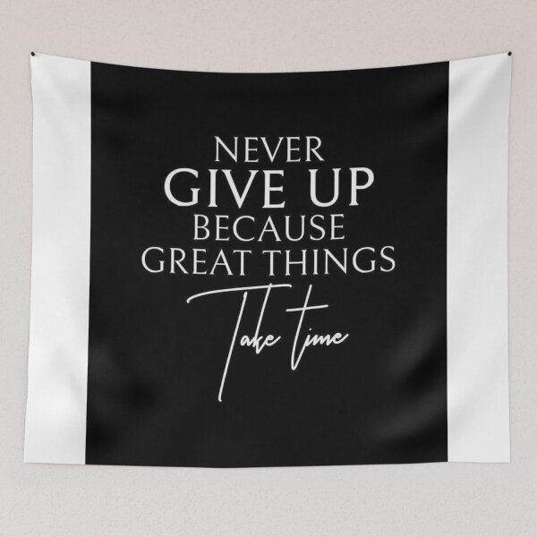 Item preview, Never give up because great thing take time designed and sold by Mr. design.