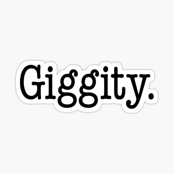 Giggity. Sticker