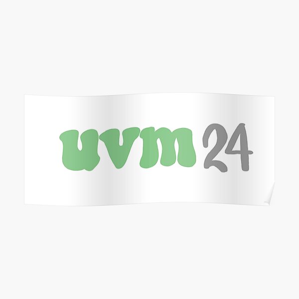 "UVM 24" Poster for Sale by liliaalexis Redbubble