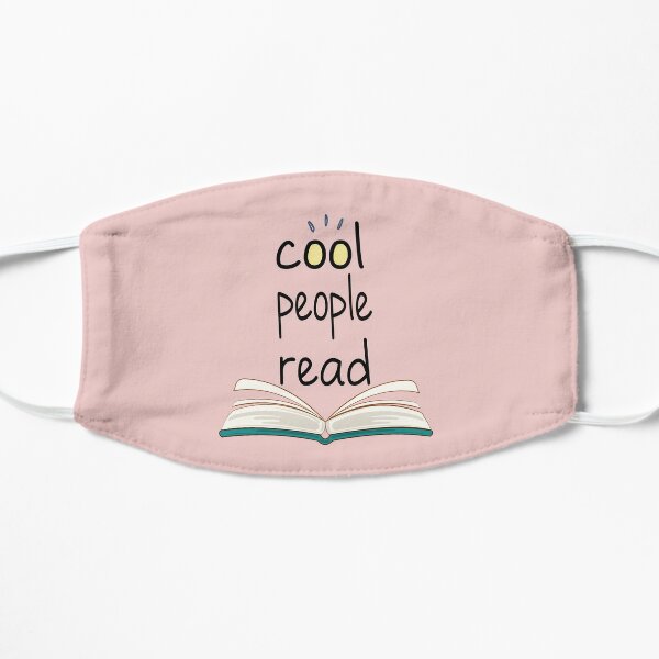 Book Lover  ,  Cool People Read  Flat Mask