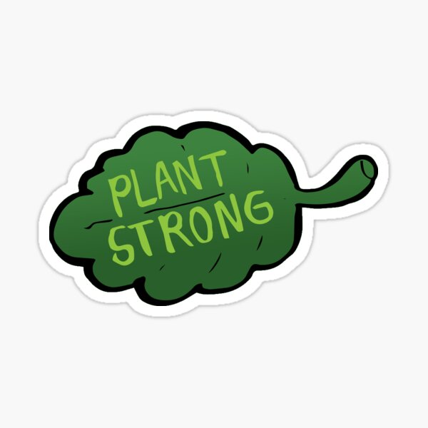 Plant Strong Sticker