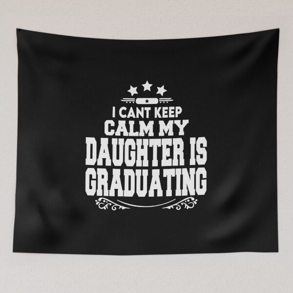 Item preview, i cant keep	calm my	daughter is	graduating designed and sold by BAISSANE.