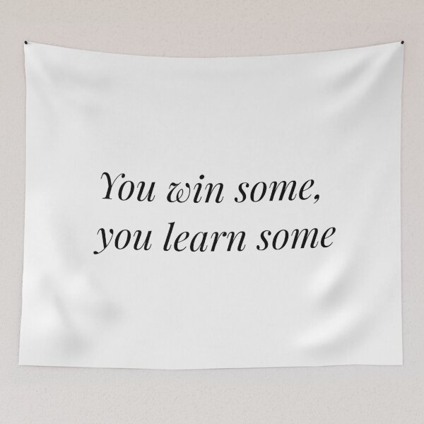 Item preview, You win some, you learn some designed and sold by flying-flamingo.