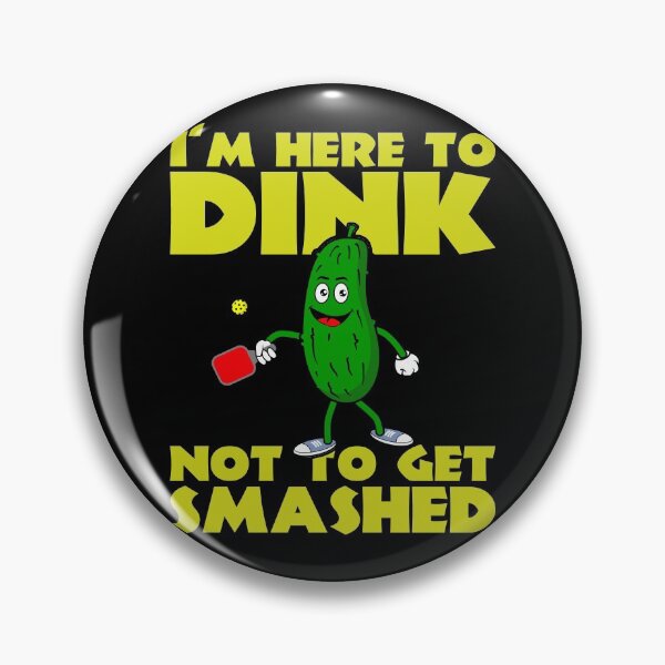 Item preview, I`m Here to Dink Not To Get Smashed Funny Pickleball T shirt designed and sold by Dan66.