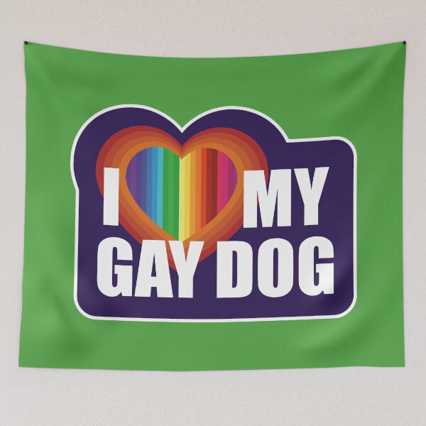 Item preview, I love my gay dog designed and sold by ScottyWalters.