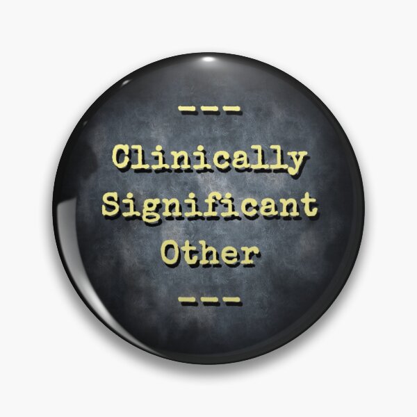 Item preview, Clinically Significant Other  designed and sold by Y-F-W.