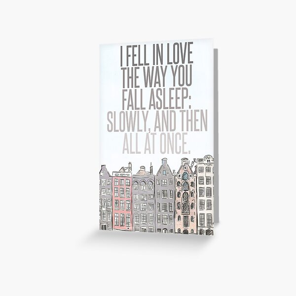 The Way You Fall Asleep Greeting Card