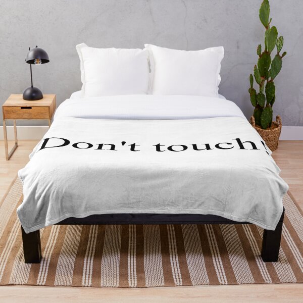 Don't touch! Throw Blanket