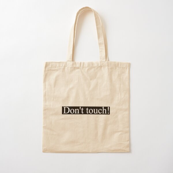 Don't touch! Cotton Tote Bag