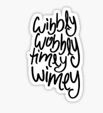 Wibbly Wobbly Timey Wimey Sticker