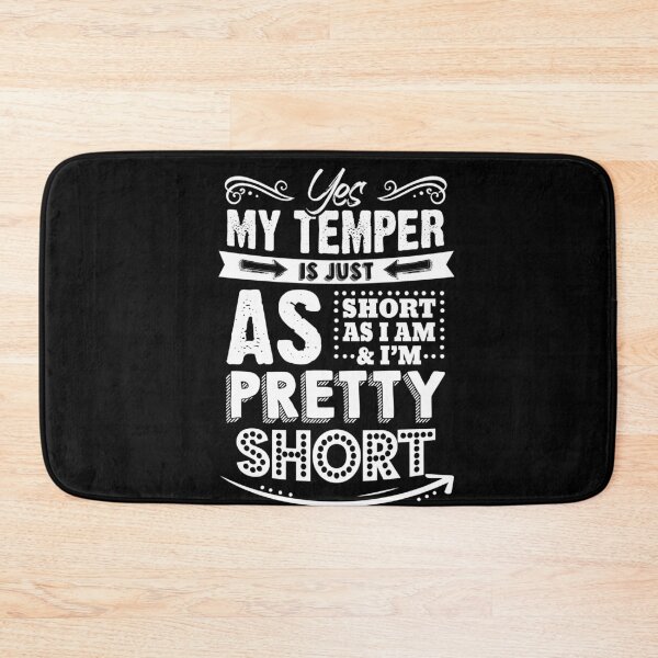 Item preview, Yes My Temper Is Just As Short As I Am And I'm Pretty Short designed and sold by Dressed For  Duty.
