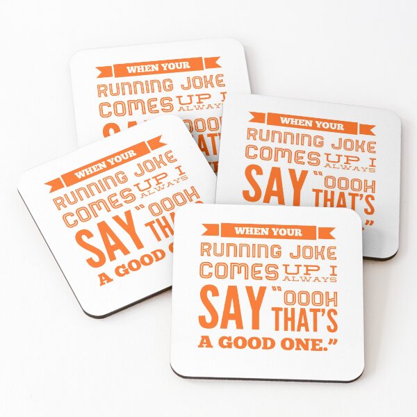 Item preview, When Your Running Joke Comes Up I Always Say "Oooh That's A Good One." designed and sold by OfferHeat.
