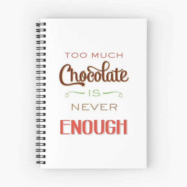 Item preview, "To much chocolate is never enough" designed and sold by Balasoiu Claudia.