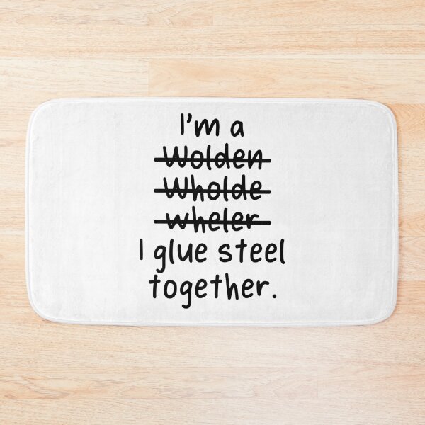 Item preview, I am a Welder and I Glue Steel Together. designed and sold by livegood.