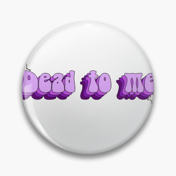 Item preview, Dead to me designed and sold by Lia Kolor.