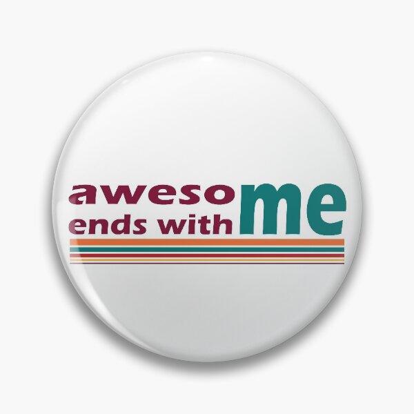 Item preview, Awesome Ends With Me  designed and sold by magentasponge.