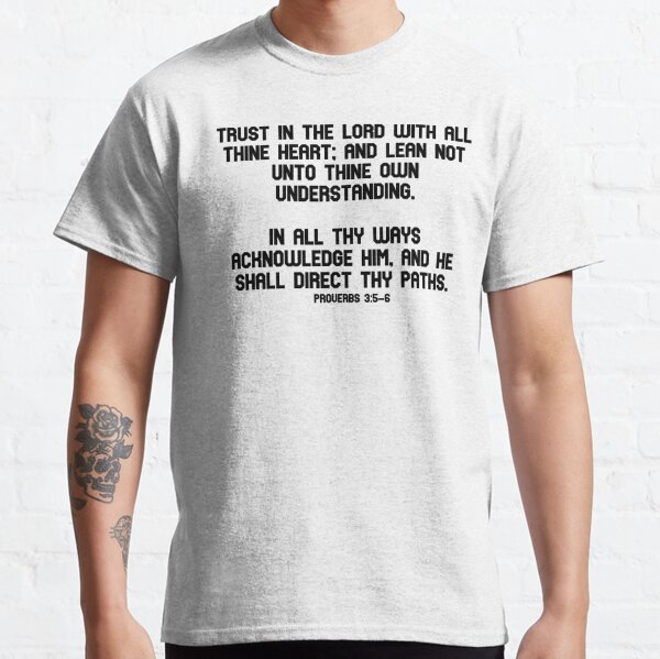 Kjv Proverbs 3 5 6 T-Shirts | Redbubble