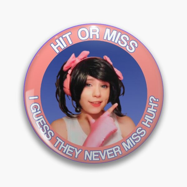 HIT OR MISS Pin