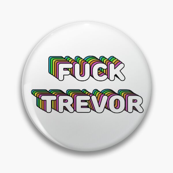 Fuck Trevor Pin