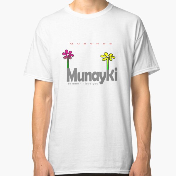 Quechua: Munayki (I Love You) Classic T-Shirt