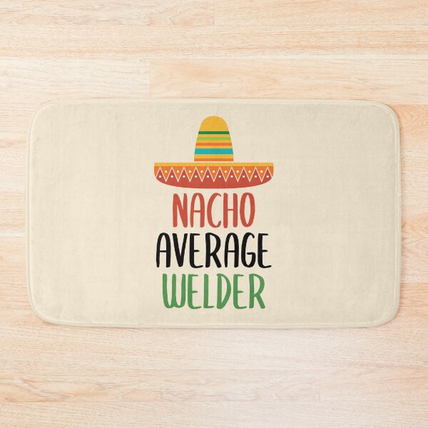 Item preview, Nacho Average Welder designed and sold by livegood.