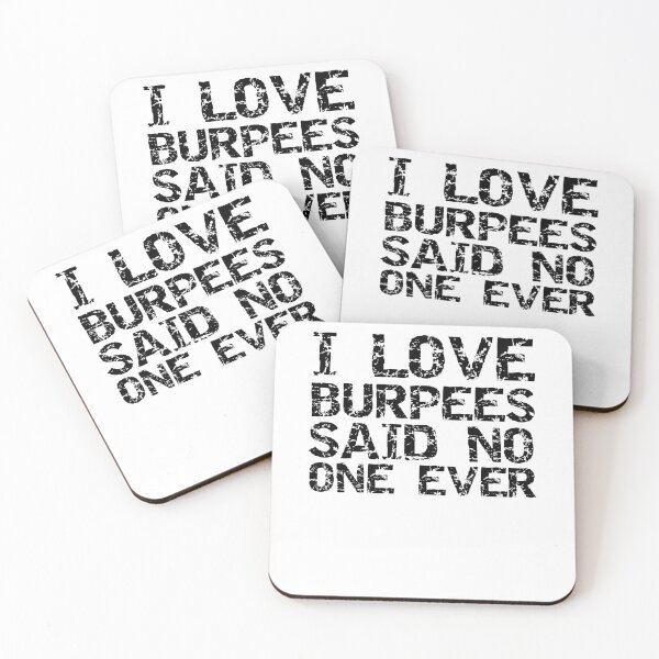 Item preview, Funny I Love Burpees Said No One Ever Funny Workout Quote designed and sold by TNDesignStudio.